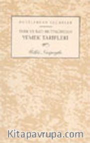 Türk ve Batı Mutfağından Yemek Tarifleri