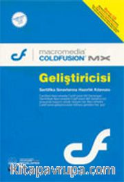 Macromedia ColdFusion MX Geliştiricisi: Sertifika Sınavlarına Hazırlık Kılavuzu