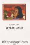 Sevdanı Anlat