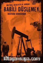 Babili Düşlemek <br /> Bir Özel Dedektiflik Romanı 1942