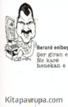 Şer Giran e Ne Kare Henekan E