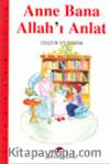 Anne Bana Allah'ı Anlat