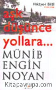 Aşk Düşünce Yollara...