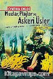 Muzlar, Plajlar ve Askeri Üsler