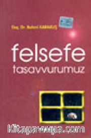 Felsefe Tasavvurumuz