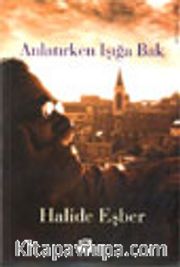 Anlatırken Işığa Bak