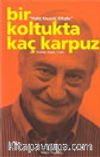 Halit Kıvanç Kitabı / Bir Koltukta Kaç Karpuz