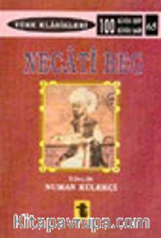 Necati Beg Hayatı Kişiliği ve San'atı - Eserleri Şiirleri