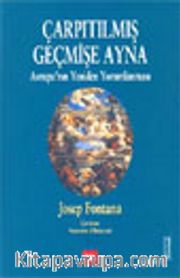 Çarpıtılmış Geçmişe Ayna Avrupa'nın Yeniden Yorumlanması