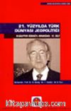 21. Yüzyılda Türk Dünyası Jeopolitiği Muzaffer Özdağ'a Armağan IV. Cilt