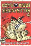 Kötü Kedi Şerafettin 4