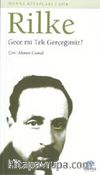 Gece mi Tek Gerçeğimiz?