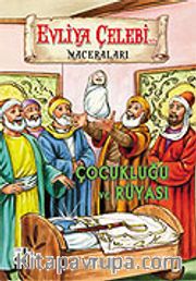 Evliye Çelebi'nin Çocukluğu ve Rüyası