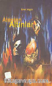 Ateşten Altınlar