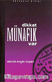 Dikkat Münafık Var