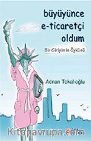 Büyüyünce E-Ticaretçi Oldum