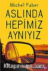 Aslında Hepimiz Aynıyız