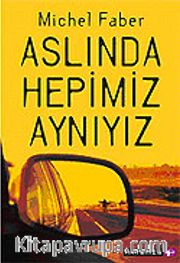 Aslında Hepimiz Aynıyız