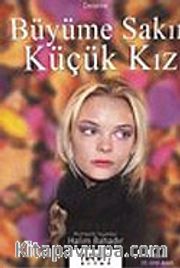 Büyüme Sakın Küçük Kız