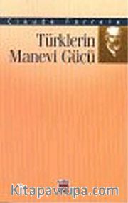 Türklerin Manevi Gücü