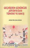 Geçmişten Günümüze Japonya'dan Türkiye'ye Bakış