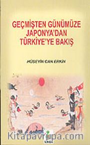Geçmişten Günümüze Japonya'dan Türkiye'ye Bakış