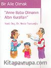 Bir Aile Olmak / Anne Baba Olmanın Altın Kuralları