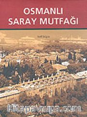 Osmanlı Saray Mutfağı (1453-1650)
