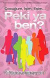 Çocuğum, İşim, Eşim... Peki ya Ben?