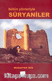 Bütün Yönleriyle Süryaniler