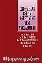 Din ve Ahlak Eğitim Öğretimine Yeni Yaklaşımlar