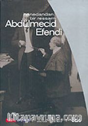 Hanedandan Bir Ressam Abdülmecit Efendi
