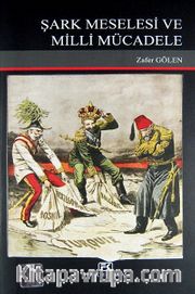 Şark Meselesi ve Milli Mücadele