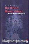 Oy Cihan, Bizum Cihan...