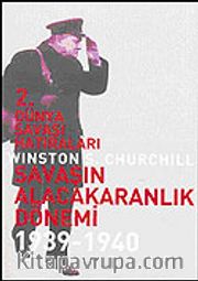 2. Dünya Savaşı Hatıraları: Savaşın Alacakaranlık Dönemi 1939-1940