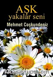 Aşk Yakalar Seni