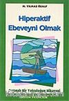 Hiperaktif Ebeveyni Olmak