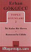 Toplu Oyunları 2 / İki Kalas Bir Heves - Ramazan'la Cülide
