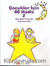 Çocuklar İçin 40 Hadis 2