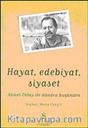 Hayat, Edebiyat, Siyaset: Ahmet Oktay ile Dünden Bugünden