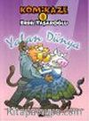 Komikaze 9 / Yalan Dünya