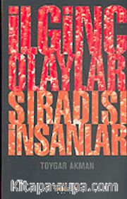 İlginç Olaylar Sıradışı İnsanlar