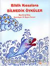 Bildik Kıssalara Bilmedik Öyküler (Ciltli)