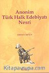 Anonim Türk Halk Edebiyatı Nesri