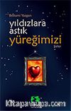 Yıldızlara Astık Yüreğimizi/Kültür Dizisi