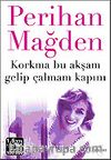 Korkma Bu Akşam Gelip Çalmam Kapını