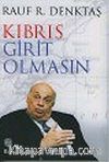 Kıbrıs Girit Olmasın