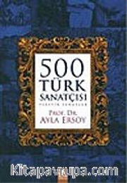 500 Türk Sanatçısı: Plastik Sanatlar