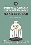 Tohum ve Gıdanın Geleceği Üzerine Manifestolar