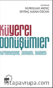 Küyerel Dönüşümler <br /> Küreselleşme, Zihniyet, Siyaset